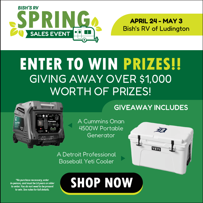 Enter To Win Over $1000 Worth Of Prizes At The Bish's RV Spring Sales Event - April 24th May 3 - Bish's RV of Ludington, MI